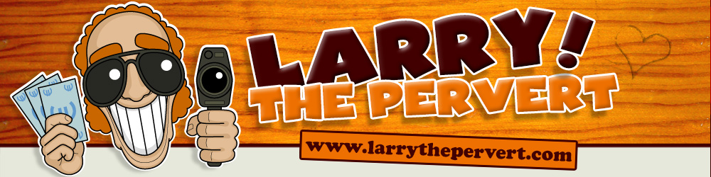 Larry the pervert
